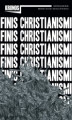 Okładka książki: KRONOS 4/2013 FINIS CHRISTIANISMI