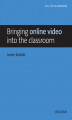Okładka książki: Bringing online video into the classroom - Into the Classroom