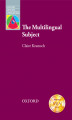 Okładka książki: The Multilingual Subject - Oxford Applied Linguistics