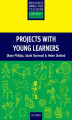 Okładka książki: Projects with Young Learners - Primary Resource Books for Teachers