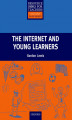 Okładka książki: The Internet and Young Learners - Primary Resource Books for Teachers