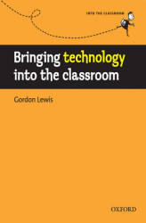 Okładka: Bringing technology into the classroom - Into the Classroom