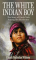 Okładka książki: The White Indian Boy