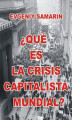 Okładka książki: ¿Qué es la crisis capitalista mundial?