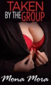 Okładka książki: Taken by the Group: BDSM Group Dark Fantasy Office Short