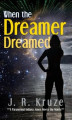 Okładka książki: When the Dreamer Dreamed
