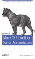 Okładka książki: Essential Mac OS X Panther Server Administration. Integrating Mac OS X Server into Heterogeneous Networks