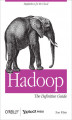 Okładka książki: Hadoop: The Definitive Guide. The Definitive Guide