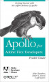 Okładka książki: Apollo for Adobe Flex Developers Pocket Guide. A Developer's Reference for Apollo's Alpha Release