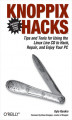 Okładka książki: Knoppix Hacks. Tips and Tools for Hacking, Repairing, and Enjoying Your PC