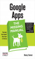 Okładka książki: Google Apps: The Missing Manual. The Missing Manual