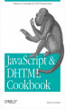 Okładka książki: JavaScript & DHTML Cookbook. Solutions and Example for Web Programmers