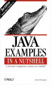 Okładka książki: Java Examples in a Nutshell