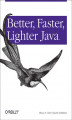 Okładka książki: Better, Faster, Lighter Java