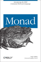 Okładka: Monad (AKA PowerShell). Introducing the MSH Command Shell and Language