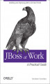 Okładka książki: JBoss at Work: A Practical Guide. A Practical Guide
