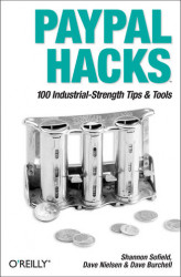 Okładka: PayPal Hacks. 100 Industrial-Strength Tips & Tools