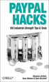 Okładka książki: PayPal Hacks. 100 Industrial-Strength Tips & Tools