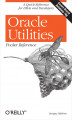 Okładka książki: Oracle Utilities Pocket Reference