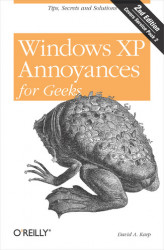 Okładka: Windows XP Annoyances for Geeks. Tips, Secrets and Solutions
