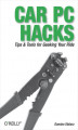 Okładka książki: Car PC Hacks. Tips & Tools for Geeking Your Ride