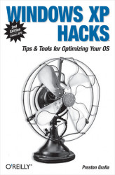 Okładka: Windows XP Hacks. Tips & Tools for Customizing and Optimizing Your OS