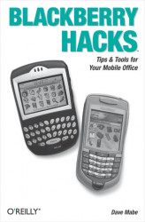 Okładka: BlackBerry Hacks. Tips & Tools for Your Mobile Office