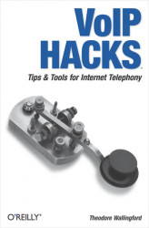 Okładka: VoIP Hacks. Tips & Tools for Internet Telephony