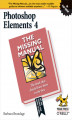 Okładka książki: Photoshop Elements 4: The Missing Manual. The Missing Manual