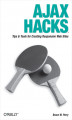 Okładka książki: Ajax Hacks. Tips & Tools for Creating Responsive Web Sites