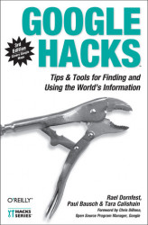 Okładka: Google Hacks. Tips & Tools for Finding and Using the World's Information