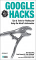 Okładka książki: Google Hacks. Tips & Tools for Finding and Using the World\'s Information