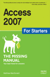 Okładka: Access 2007 for Starters: The Missing Manual. The Missing Manual