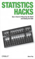 Okładka książki: Statistics Hacks. Tips & Tools for Measuring the World and Beating the Odds