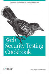Okładka: Web Security Testing Cookbook. Systematic Techniques to Find Problems Fast