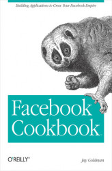 Okładka: Facebook Cookbook. Building Applications to Grow Your Facebook Empire