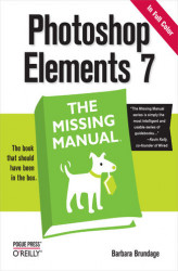 Okładka: Photoshop Elements 7: The Missing Manual. The Missing Manual