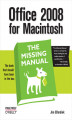 Okładka książki: Office 2008 for Macintosh: The Missing Manual. The Missing Manual
