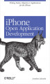 Okładka książki: iPhone Open Application Development. Write Native Objective-C Applications for the iPhone