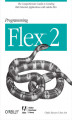 Okładka książki: Programming Flex 2. The Comprehensive Guide to Creating Rich Internet Applications with Adobe Flex