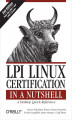 Okładka książki: LPI Linux Certification in a Nutshell