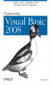 Okładka książki: Programming Visual Basic 2008. Build .NET 3.5 Applications with Microsoft\'s RAD Tool for Business
