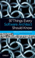 Okładka książki: 97 Things Every Software Architect Should Know. Collective Wisdom from the Experts