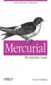Okładka książki: Mercurial: The Definitive Guide. The Definitive Guide