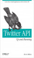 Okładka książki: Twitter API: Up and Running. Learn How to Build Applications with the Twitter API