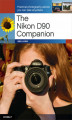 Okładka książki: The Nikon D90 Companion
