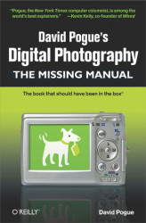Okładka: David Pogue's Digital Photography: The Missing Manual. The Missing Manual
