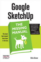 Okładka: Google SketchUp: The Missing Manual. The Missing Manual