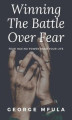 Okładka książki: Winning the Battle Over Fear