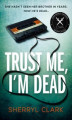 Okładka książki: Trust Me, I'm Dead